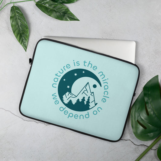 "Nature is the Miracle We Depend On" Laptop Sleeve