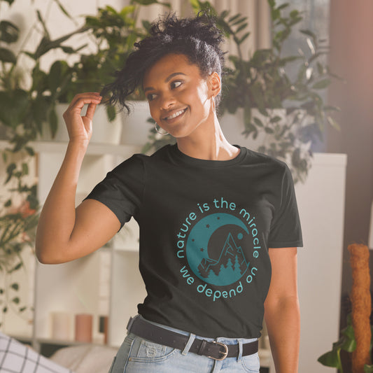"Nature is the Miracle We Depend On" Short-Sleeve Unisex T-Shirt